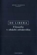 Filosofie v období středověku - Alain De Libera