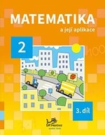 Matematika a její aplikace 2 – 3. díl - Hana Mikulenková