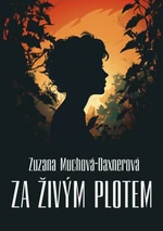 Za živým plotem - Zuzana Muchová - e-kniha