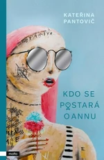 Kdo se postará o Annu - Kateřina Pantovič