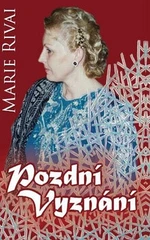 Pozdní vyznání - Marie Rivai