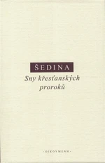 Sny křesťanských proroků - Miroslav Šedina