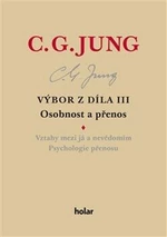 Výbor z díla III. - Osobnost a přenos - Carl Gustav Jung