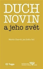 Duch novin a jeho svět - Martin Charvát, Jan Jirák