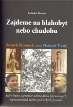 Zajdeme na blahobyt nebo chudobu - Ladislav Henek