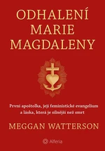 Kniha: Odhalení Marie Magdaleny od Watterson Meggan