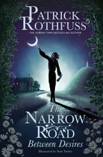 Narrow Road Between Desires - Patrick Rothfuss