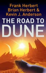 Road to Dune - Kevin James Anderson, Frank Herbert, Brian Herbert