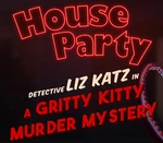 House Party - Detective Liz Katz in a Gritty Kitty Murder Mystery Expansion Pack DLC Steam CD Key