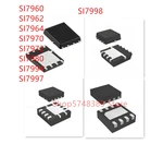 10PCS SI7960 SI7962 SI7964 SI7970 SI7972 SI7980 SI7994 SI7997 SI7998 QFN IC