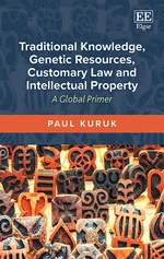 Traditional Knowledge, Genetic Resources, Customary Law and Intellectual Property