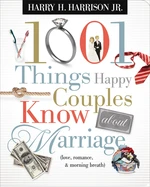 1001 Things Happy Couples Know About Marriage