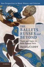 The Ballets Russes and Beyond