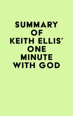 Summary of Keith Ellis's One Minute With God