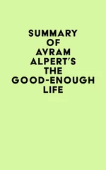 Summary of Avram Alpert's The Good-Enough Life