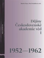 Dějiny Československé akademie věd I 1952-1962 - Martin Franc, Věra Dvořáčková