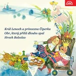 Různí interpreti – Kramařík - Nečas: Král Lenoch a princezna Čiperka, Obr, který příliš dlouho spal, Hroch Boleslav