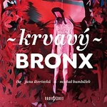 Jana Štvrtecká, Michal Bumbálek – Krvavý Bronx CD-MP3