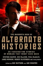 The Mammoth Book of Alternate Histories