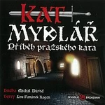 Různí interpreti – Muzikál: Kat Mydlář (Příběh pražského kata) CD