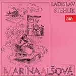 Sedláčková, Friedl, Lukavský – Stehlík: Marina Alšová