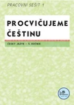 Procvičujeme češtinu 5.r. - Pracovní sešit 1