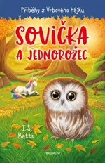 Příběhy z Vrbového hájku - Sovička a jednorožec - J. S. Betts