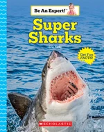 Super Sharks (Be An Expert!)