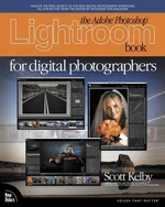 Adobe Photoshop Lightroom Book for Digital Photographers, The