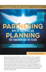 Partnering With the Holy Spirit and Planning For Tomorrow and the Future Study Guide