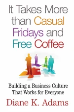 It Takes More Than Casual Fridays and Free Coffee