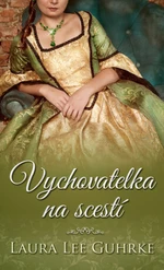 Vychovatelka na scestí - Laura Lee Guhrke