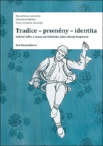 Tradice-proměny- identita. Lidový oděv a tanec na Valašsku jako zdroje inspirace - Kuminková Eva