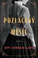 Pozlacený měsíc - Joy Jordan-Lake