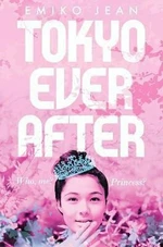 Tokyo Ever After - Emiko Jean