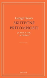 Skutečné přítomnosti - George Steiner