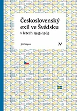 Československý exil ve Švédsku v letech 1945- 1989 - Jiří Štěpán