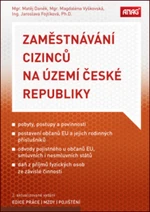 Zaměstnávání cizinců na území České republiky - Magdaléna Vyškovská, Jaroslava Fojtíková, DANĚK Matěj Mgr.