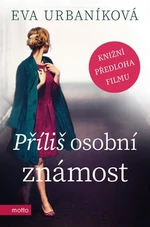 Příliš osobní známost - Eva Urbaníková