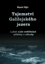 Záhada Galilejského jezera - Karel Kýr - e-kniha