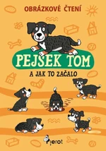 Pejsek Tom a jak to začalo - Petr Šulc