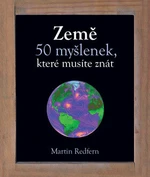 Země - 50 myšlenek, které musíte znát - Redfern Martin