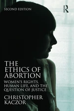 The Ethics of Abortion