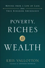 Poverty, Riches and Wealth