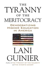 The Tyranny of the Meritocracy