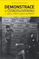 Demonstrace v Československu v srpnu 1969 a jejich potlačení - Milan Bárta, Jan Břečka, Jan Kalous