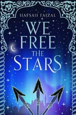 We Free the Stars - Hafsah Faizal