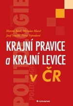 Krajní pravice a krajní levice v ČR - Josef Smolík, Miroslav Mareš, Petra Vejvodová, Martin Bastl - e-kniha