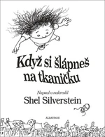 Když si šlápneš na tkaničku - Shel Silverstein