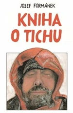 Kniha o tichu - Josef Formánek, Dalibor Nesnídal